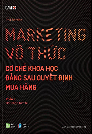 Sách Marketing Vô Thức - Cơ Chế Khoa Học Đằng Sau Quyết Định Mua Hàng (Gồm 2 Phần)