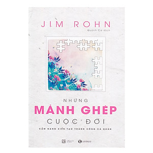 Bộ Sách Jim Rohn - Những Mảnh Ghép Cuộc Đời (Tái Bản)