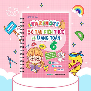 Sách Takenote Sổ tay kiến thức và dạng toán 6
