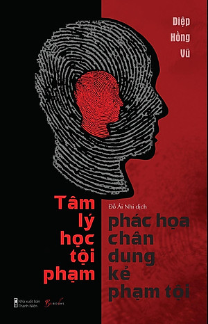 Sách Tâm Lý Học - Phác Họa Chân Dung Kẻ Phạm Tội