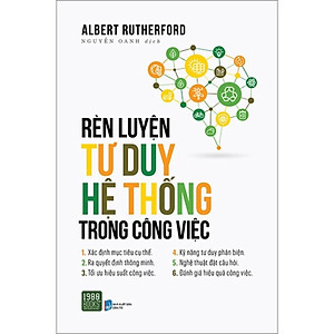 Rèn Luyện Tư Duy Hệ Thống Trong Công Việc