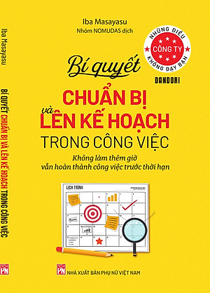 Những điều công ty không dạy bạn – Dandori Bí quyết chuẩn bị và lên kế hoạch trong công việc  