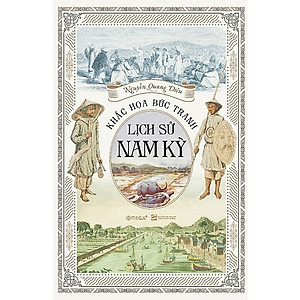 Khắc Hoạ Bức Tranh Lịch Sử Nam Kỳ