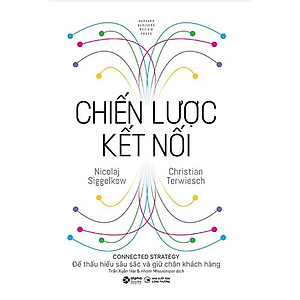 Chiến Lược Kết Nối - Để Thấu Hiểu Sâu Sắc Và Giữ Chân Khách Hàng