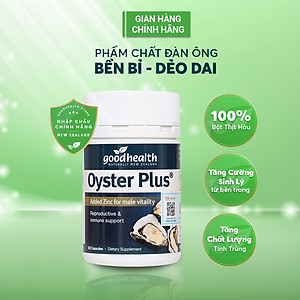 Goodhealth Oyster Plus Tinh Chất Hàu 60 Viên - Tăng Cường Sinh Lý - Cải Thiện Chất Lượng Tinh Trùng - Hàng Chính Hãng New Zealand
