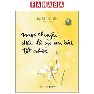 Mọi Chuyện Đều Là Sự An Bài Tốt Nhất