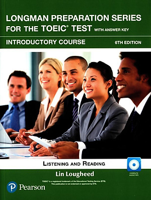 Longman Preparation Series For The Toeic Test: Listening And Reading (6Th Edition) Student Book With Mp3 & Answer Key Level Intro