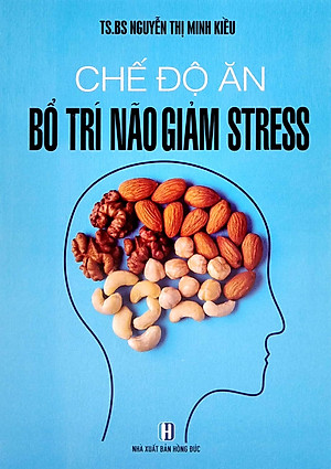 Chế Độ Ăn Bổ Trí Não Giảm Stress