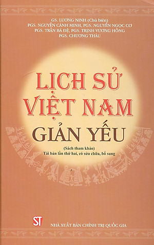 (Bìa Cứng) Lịch Sử Việt Nam Giản Yếu - GS. Lương Ninh (Chủ Biên)