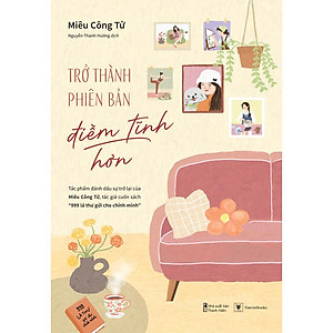 Trở Thành Phiên Bản Điềm Tĩnh Hơn - Bản Quyền