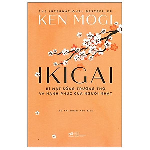 Sách Ikigai - Bí Mật Sống Trường Thọ Và Hạnh Phúc Của Người Nhật