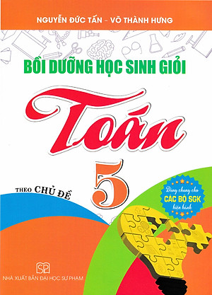 Bồi Dưỡng Học Sinh Giỏi Toán 5 Theo Chủ Đề (Dùng Chung Cho Các Bộ SGK Hiện Hành)- HA