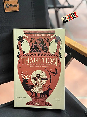 THẦN THOẠI - Những câu chuyện vượt thời gian về các vị thần và anh hùng – Edith Hamilton - Nhã Nam