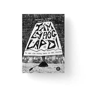 Sách Tâm Lý Học Lập Dị: Bí Mật Của Những Hành Vi Bất Thường