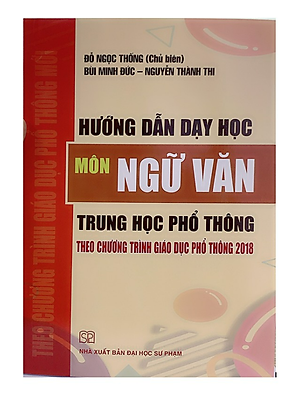 Sách - Hướng dẫn dạy học Môn Ngữ Văn trung học phổ thông theo chương trình giáo dục phổ thông mới