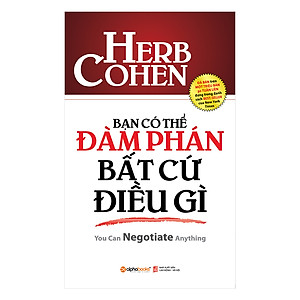Sách Bạn Có Thể Đàm Phán Bất Cứ Điều Gì (Tái Bản 2018)
