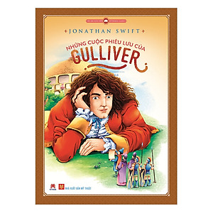 Sách Văn Học Kinh Điển Thế Giới - Những Cuộc Phiêu Lưu Của Gulliver (Tái Bản)