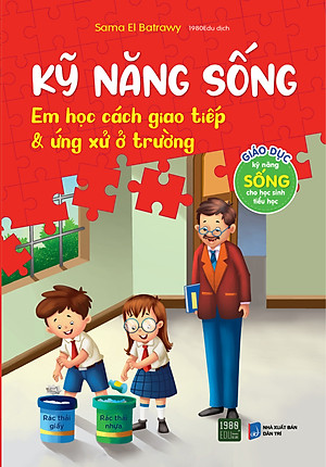 Kỹ năng sống - Em học cách giao tiếp &amp; ứng xử ở trường - Sama El Batrawy