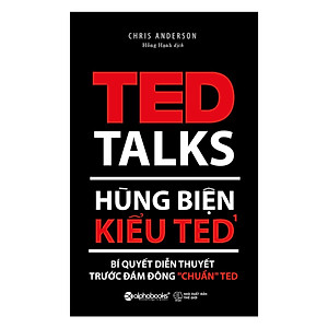 Hùng Biện Kiểu Ted 1 - Bí Quyết Diễn Thuyết Trước Đám Đông “Chuẩn” Ted (Tặng kèm Bookmark Happy Life)