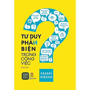 Sách Tư Duy Phản Biện Trong Công Việc