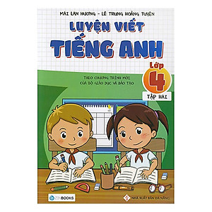 Luyện Viết Tiếng Anh Lớp 4 (Tập 2) (Tái Bản)