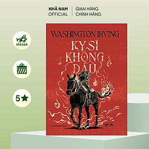 Sách - Kỵ sĩ không đầu (Washington Irving) (Nhã Nam Official)