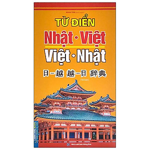 Từ Điển Nhật-Việt - Việt-Nhật (Tái Bản 2022)