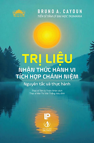 Sách - Trị Liệu Nhận Thức Hành Vi Tích Hợp Chánh Niệm - Nguyên Tắc Và Thực Hành