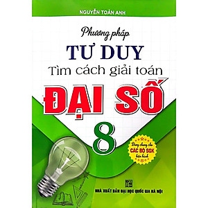 SÁCH - combo phương pháp tư duy tìm cách giải toán: đại số 8 + hình học 8 (bộ 2 cuốn)