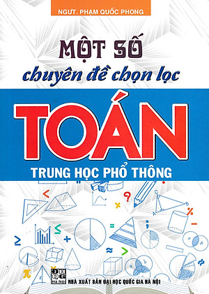 	Một Số Chuyên Đề Chọn Lọc Toán Trung Học Phổ Thông _HA