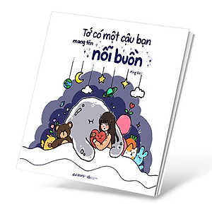 Sách Tớ Có Một Cậu Bạn Mang Tên Nỗi Buồn