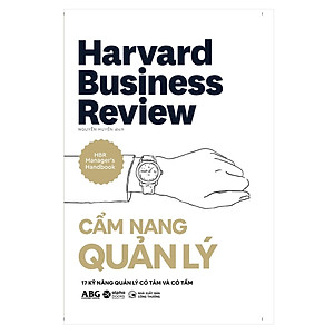 Sách HBR HandBook- Cẩm Nang Quản Trị Toàn Tập Từ Harvard: Cẩm Nang Lãnh Đạo + Cẩm Nang Quản Lý + Cẩm Nang Doanh Nhân