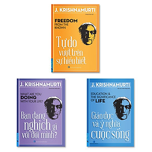 Sách - Combo 3 Cuốn J.Krishnamurti: Tự Do Vượt Trên Sự Hiểu Biết + Bạn Đang Nghịch Gì Với Đời Mình + Giáo Dục Và Ý Nghĩa Cuộc Sống