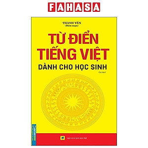 Từ Điển Tiếng Việt Dành Cho Học Sinh - Khổ To (Tái Bản)