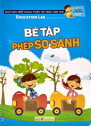 Tủ Sách Tư Duy Toán Học HQ - Bé Tập Phép So Sánh