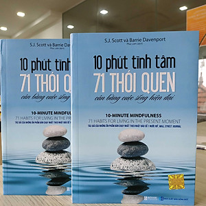10 phút tĩnh tâm - 71 thói quen cân bằng cuộc sống hiện đại_ sách hay mỗi ngày 