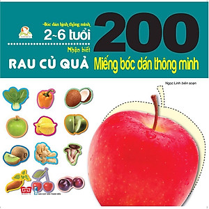 Sách 200 Miếng Bóc Dán Thông Minh - Nhận Biết Rau Củ Quả (2-6 Tuổi) - (Tái Bản 2018)