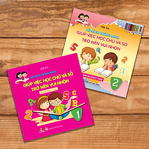 COMBO Bộ sách thông minh "GIÚP VIỆC HỌC CHỮ VÀ SỐ TRỞ NÊN VUI NHỘN" (dành cho trẻ 3 - 5 tuổi) tập 1 +2 