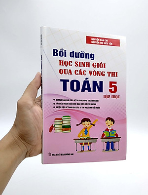 Bồi Dưỡng Học Sinh Giỏi Qua Các Vòng Thi Toán Lớp 5 - Tập 1 (Tái Bản 2021)