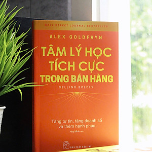 Sách Tâm lý học tích cực trong bán hàng: Tăng tự tin, tăng doanh số và thêm hạnh phúc