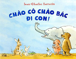 Sách Chào Cô Chào Bác Đi Con