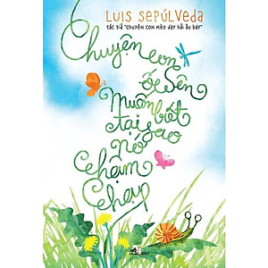 Sách Chuyện con ốc sên muốn biết tại sao nó chậm chạp - Nhã Nam - BẢN QUYỀN