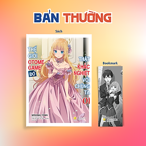 Sách Thế Giới Otome Game Đó Thật Khắc Nghiệt Với Chúng Ta (Tập 1)