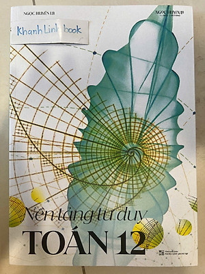 Sách - Nền Tảng Tư Duy Toán 12 - Ngọc Huyền LB
