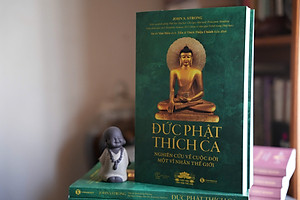 ĐỨC PHẬT THÍCH CA: Nghiên cứu về cuộc đời của một vĩ nhân thế giới – John S.Strong