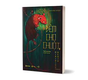 Sách Đêm Cho Chuột: Tuyển Tập Những Vụ Án Kì Ảo Của Mikihiko Renjo