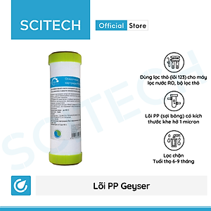Lõi PP Geyser by Scitech - Lõi số 1 máy lọc nước UF, Nano, RO, bộ lọc thô - Hàng chính hãng