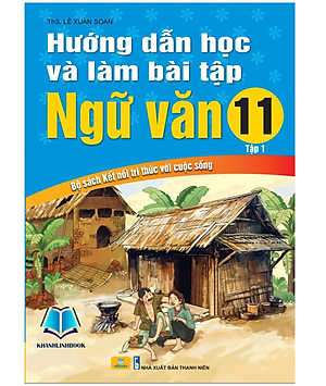 Sách - Hướng Dẫn Học Và Làm Bài Tập Ngữ Văn 11 - tập 1 Biên Soạn Theo Chương Trình GDPT mới (Kết Nối)