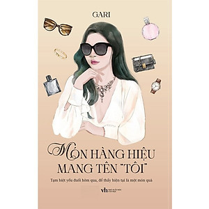 Món Hàng Hiệu Mang Tên “Tôi”