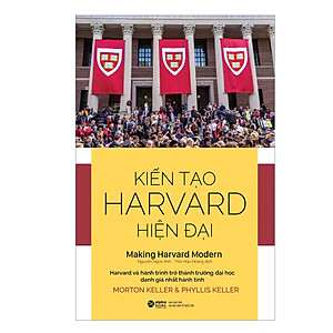 Sách Kiến Tạo Harvard Hiện Đại - Bảy Thập Kỷ Thay Đổi Kỳ Diệu
